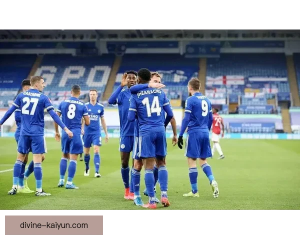 莱斯特城主帅战术体系近期表现稳健，攻防转换效率持续提升晰